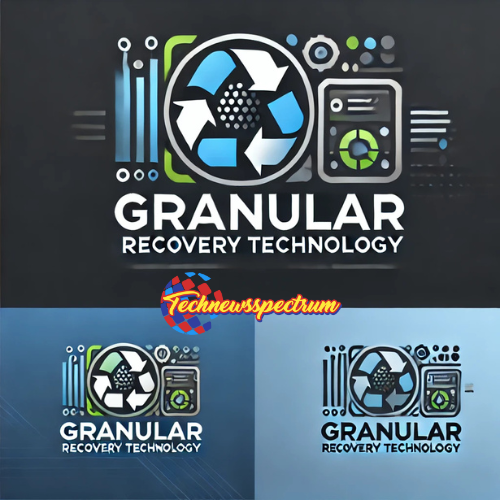 Granular Recovery Technology