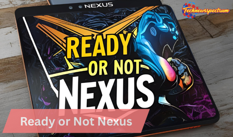 Ready or Not Nexus