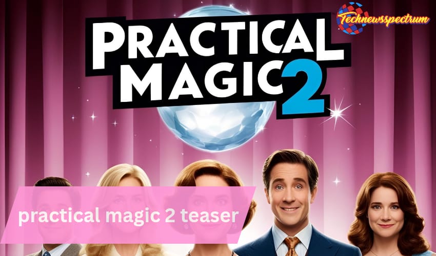 Practical Magic 2 teaser